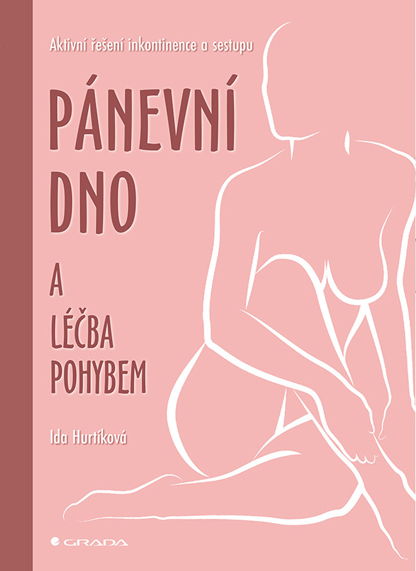Pánevní dno a léčba pohybem, Hurtíková Ida