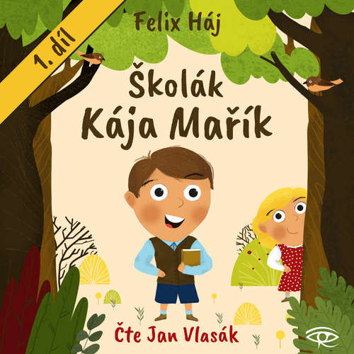 Školák Kája Mařík - Felix Háj (mp3 audiokniha)