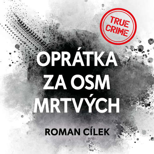 Oprátka za osm mrtvých - Roman Cílek (mp3 audiokniha)