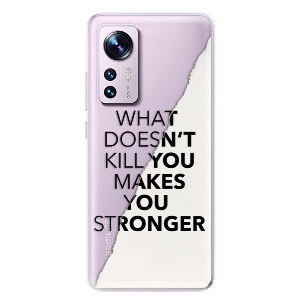 Odolné silikónové puzdro iSaprio - Makes You Stronger - Xiaomi 12 / 12X