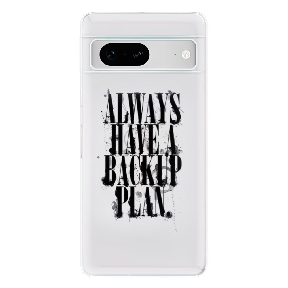 Odolné silikónové puzdro iSaprio - Backup Plan - Google Pixel 7 5G