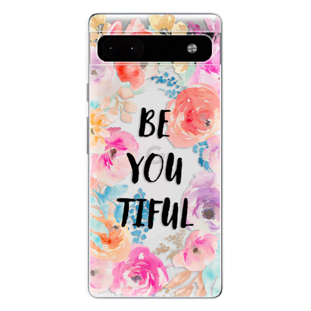Odolné silikónové puzdro iSaprio - BeYouTiful - Google Pixel 6a 5G