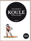 Koule - Příběh vrhačky - David Drábek