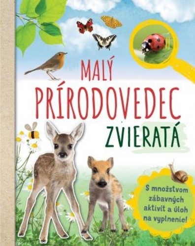 Malý prírodovedec - Zvieratá - Anita van Saan