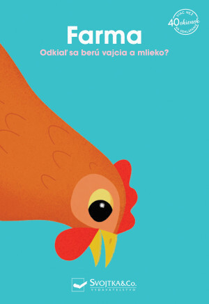 Farma: Odkiaľ sa berú vajcia a mlieko? - Kolektív autorov
