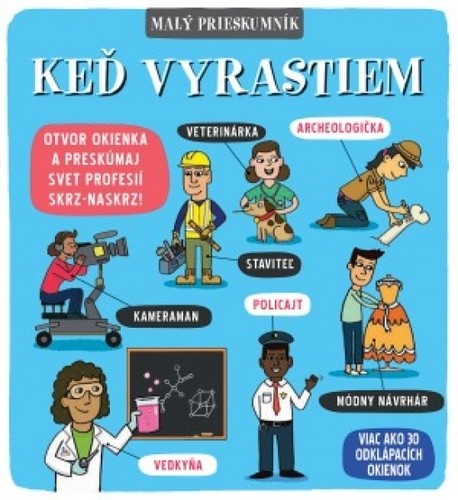 Malý prieskumník – Keď vyrastiem - Kolektív autorov