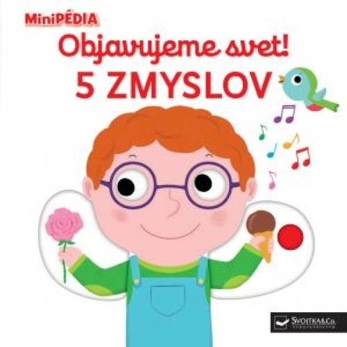 MiniPÉDIA - Objavujeme svet! 5 zmyslov - Nathalie Choux