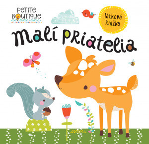 Malí priatelia: Látková knižka - Veronique Petit