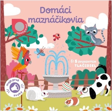Moje prvé zvuky: Domáci maznáčikovia