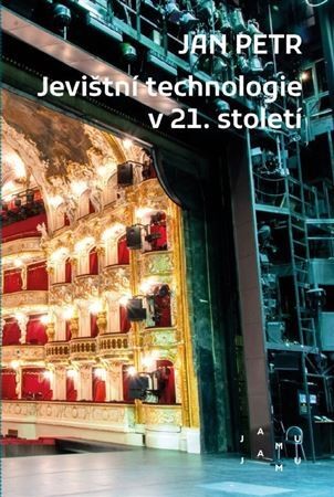 Jevištní technologie v 21. století - Jan Petr