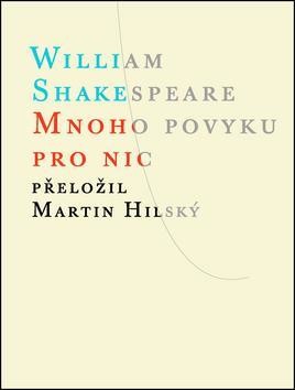 Mnoho povyku pro nic - William Shakespeare