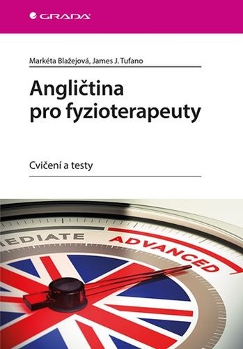 Angličtina pro fyzioterapeuty - Markéta Blažejová,James J. Tufano