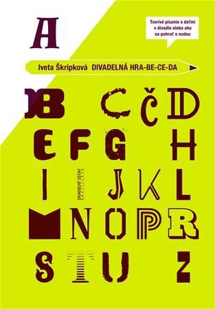 Divadelná hra-be-ce-da - Iveta Škripková