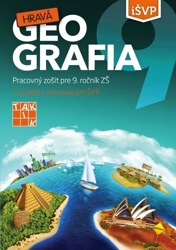 Hravá geografia 9 PZ 3.vydanie - Kolektív autorov