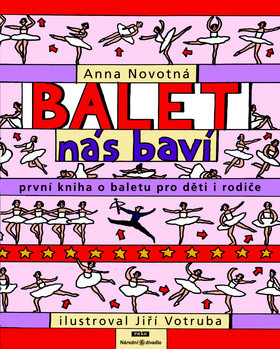Balet nás baví - Anna Novotná,Jiří Votruba