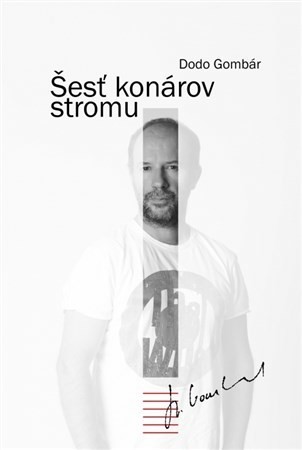 Šesť konárov stromu - Dodo Gombár