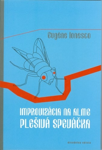 Improvizácia na Alme / Plešivá speváčka - Eugéne Ionesco