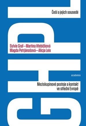 Češi a jejich sousedé - Sylvie Graf,Martina Hřebíčková,Magda Petrjánošová,Alicja Leix