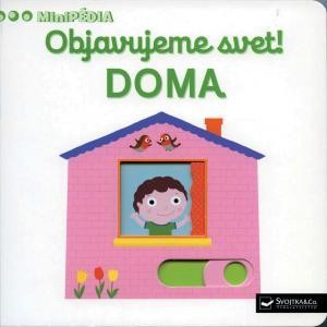 MiniPÉDIA – Objavujeme svet! Doma - Nathalie Choux