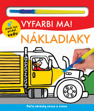 Vyfarbi ma! Nákladiaky - Kolektív autorov