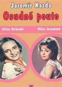 Osudné pouto - Jaromír Kazda