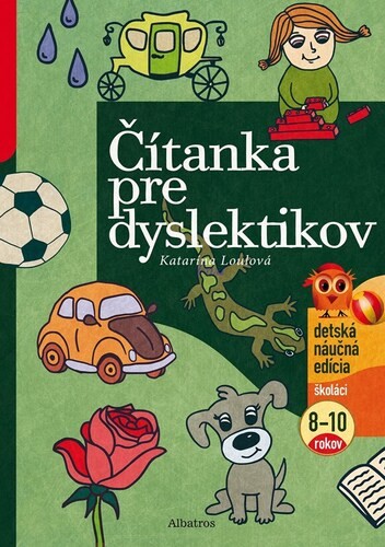 Čítanka pre dyslektikov, 2. vydanie - Katarína Loulová,Barbora Hajduová