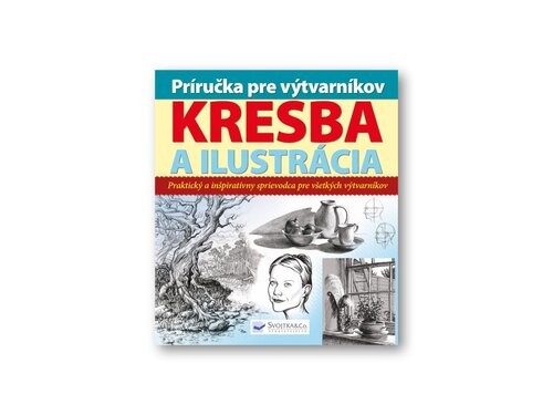 Príručka pre výtvarníkov - kresba a ilustrácia