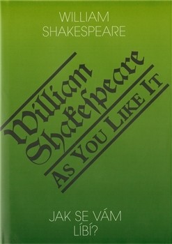 Jak se vám líbí? - As you like it - William Shakespeare