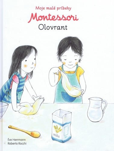 Moje malé príbehy Montessori - Olovrant - Roberta Rocchi,Éve Herrmann