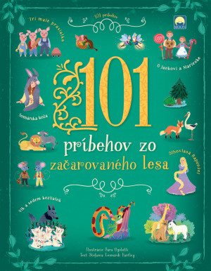 101 príbehov zo začarovaného lesa - Kolektív autorov