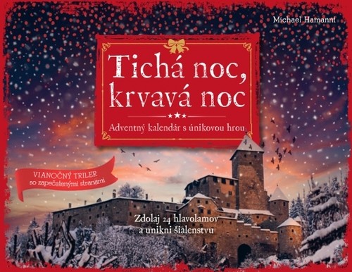 Tichá noc, krvavá noc: Adventný kalendár s únikovou hrou - Michael Hamant