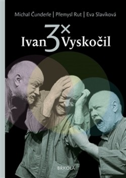 3x Ivan Vyskočil - Kolektív autorov