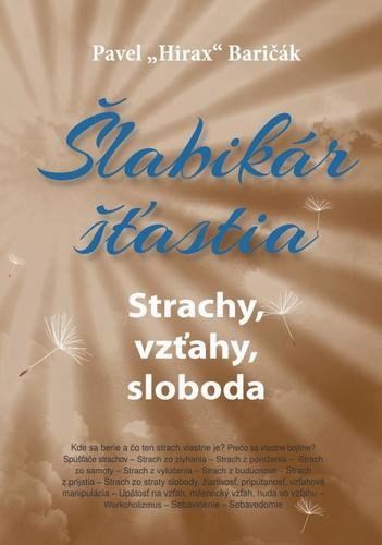 Šlabikár šťastia 4. - Strachy, vzťahy, sloboda - Pavel Hirax Baričák
