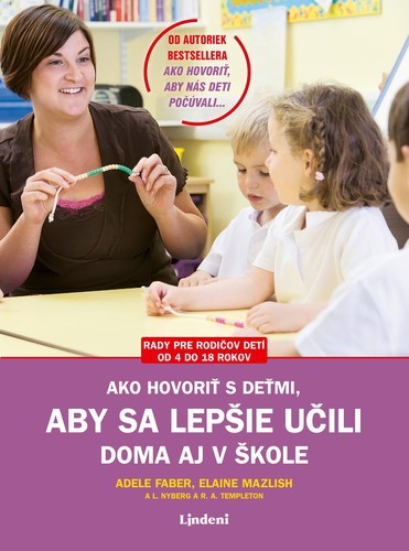 Ako hovoriť s deťmi, aby sa lepšie učili 2. vydanie - Adele Faber,Elaine Mazlish