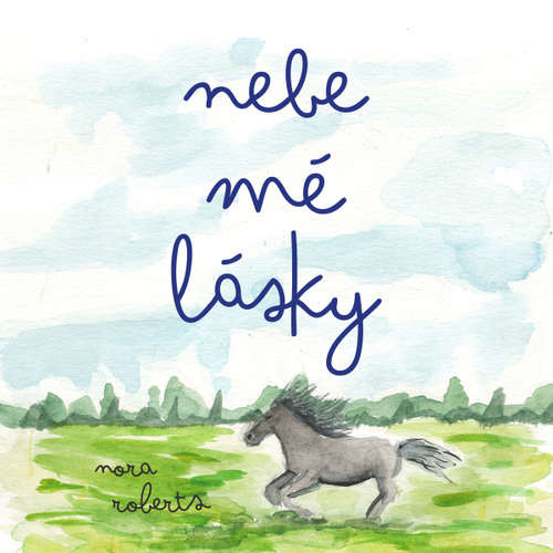 Nebe mé lásky - Nora Roberts (mp3 audiokniha)