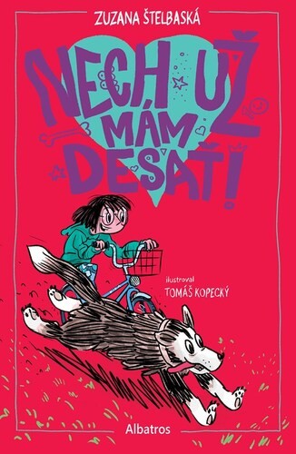 Nech už mám desať! - Zuzana Štelbaská,Tomáš Kopecký