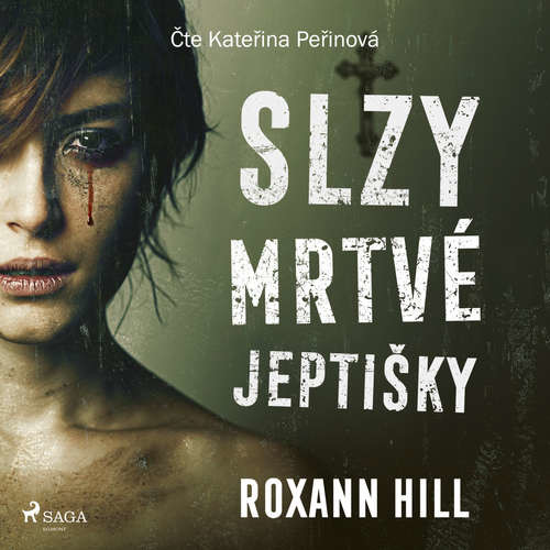Slzy mrtvé jeptišky - Roxann Hill (mp3 audiokniha)