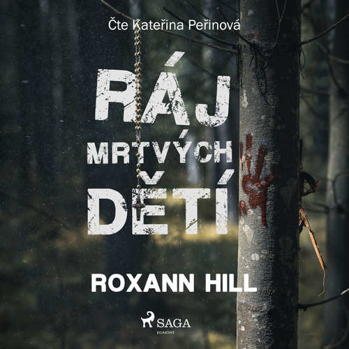 Ráj mrtvých dětí - Roxann Hill (mp3 audiokniha)
