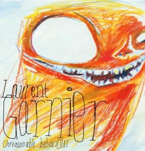 GARNIER, LAURENT - UNREASONABLE BEHAVIOUR, Vinyl