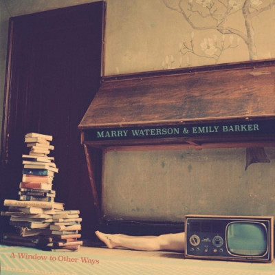 WATERSON, MARRY & EMILY B - A WINDOW TO OTHER WAYS, Vinyl