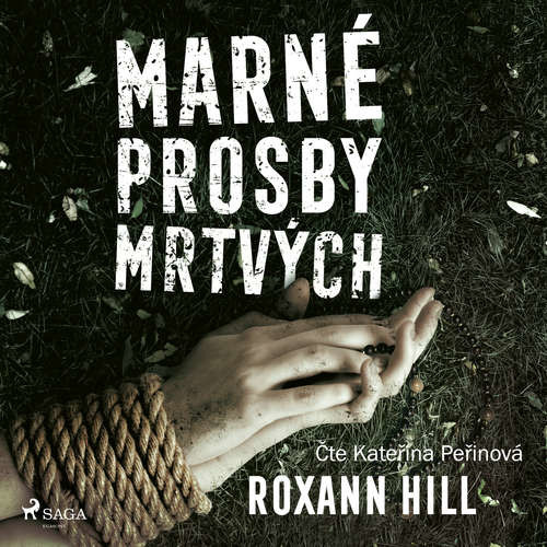 Marné prosby mrtvých - Roxann Hill (mp3 audiokniha)