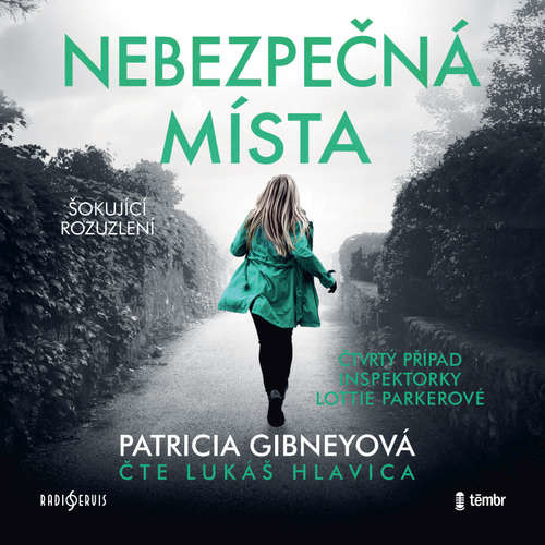 Nebezpečná místa - Patricia Gibneyová (mp3 audiokniha)