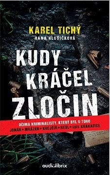 Kudy kráčel zločin