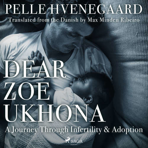 Dear Zoe Ukhona: a Journey through Infertility and Adoption (EN) - Zindzi Mandela, Pelle Hvenegaard (mp3 audiokniha)