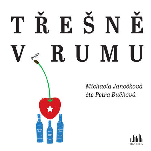 Třešně v rumu - Michaela Janečková (mp3 audiokniha)