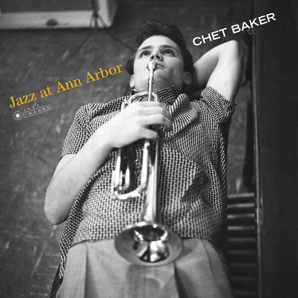 BAKER, CHET - JAZZ AT ANN ARBOR, Vinyl