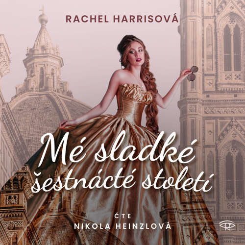 Mé sladké šestnácté století - Rachel Harris (mp3 audiokniha)