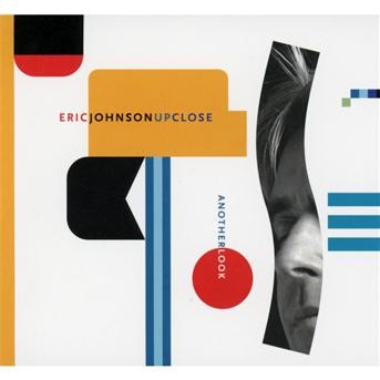 JOHNSON, ERIC - UP CLOSE - ANOTHER LOOK, CD