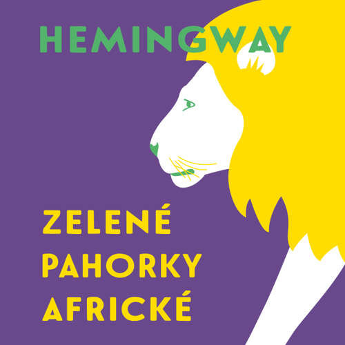 Zelené pahorky africké - Ernest Hemingway (mp3 audiokniha)