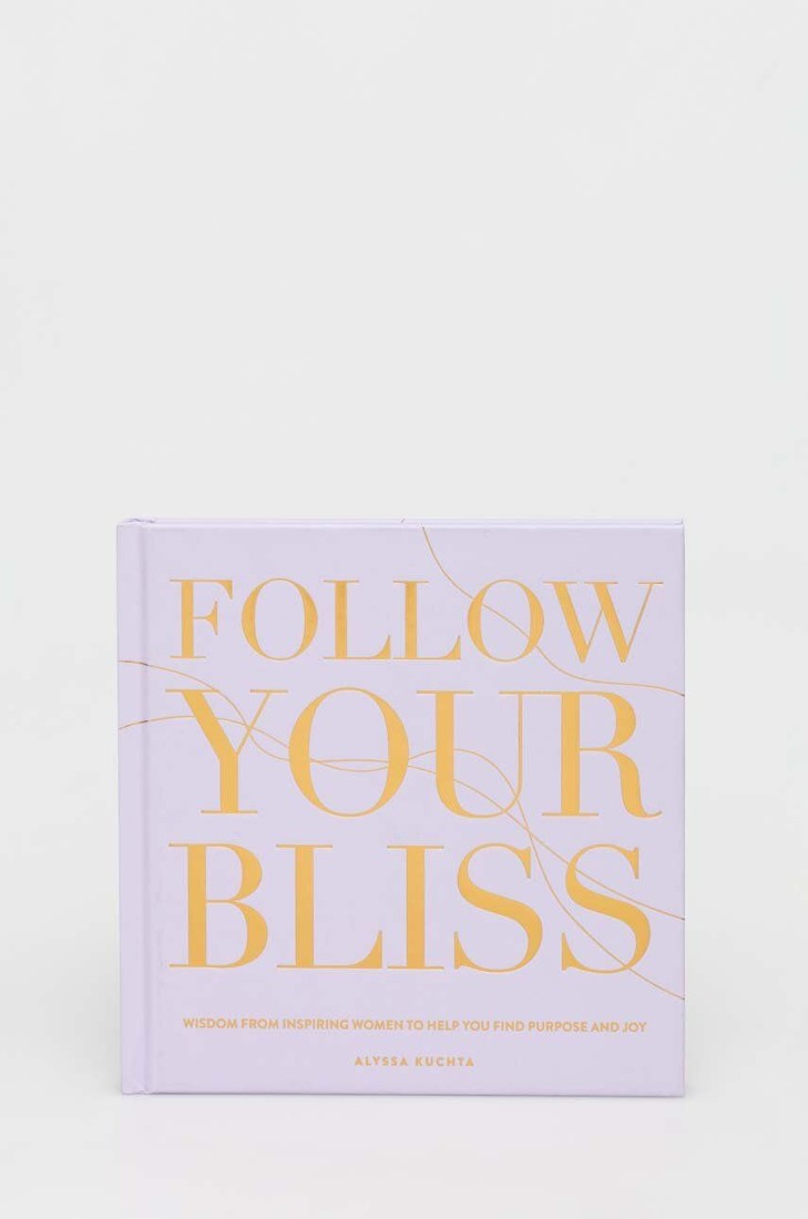 Kniha Rock Point Follow Your Bliss Alyssa Kuchta
